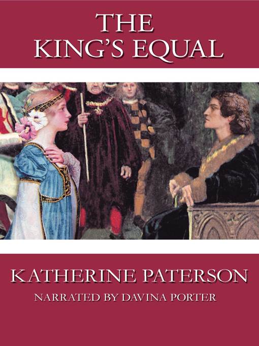 Title details for The King's Equal by Katherine Paterson - Available